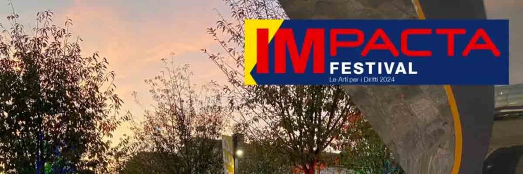 Impacta Festival - Le Arti per i Diritti